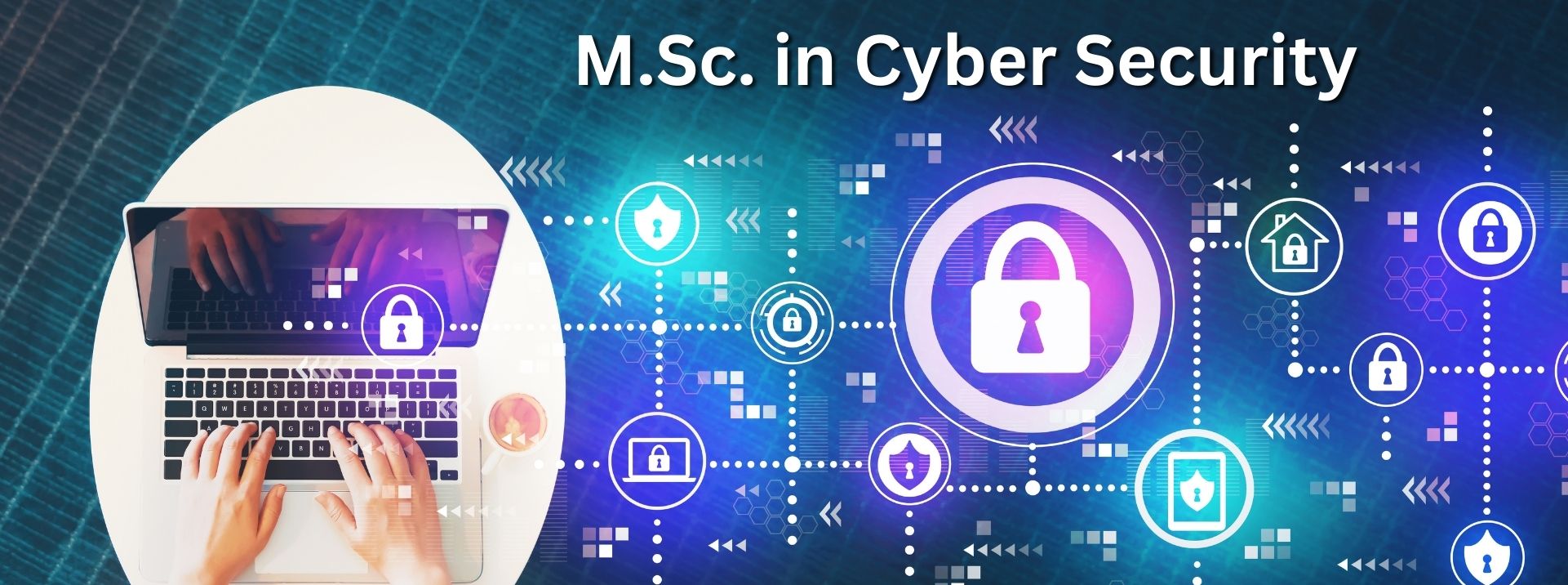M.Sc. in Cyber Security